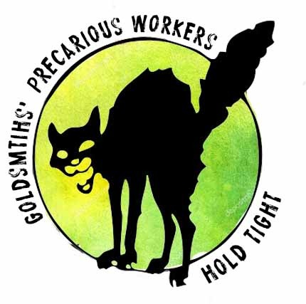 Image of the "wildcat", with text reading "Goldsmiths Precarious Workers: Hold Tight"